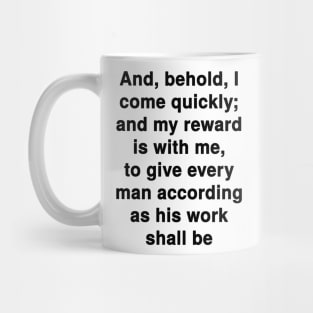 Revelation 22:12  Bible Verse Typography KJV Mug